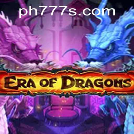 EraOfDragons: Enter the Fantasy World with Ph777's Latest Game Adventure