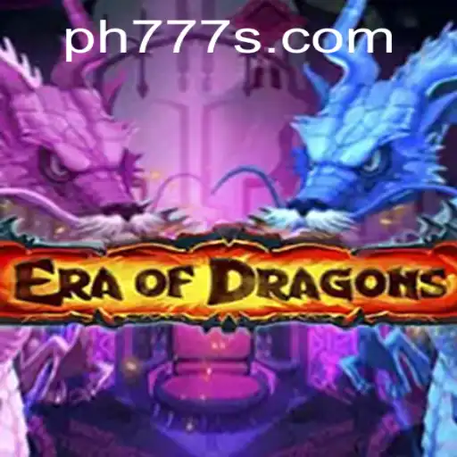 EraOfDragons: Enter the Fantasy World with Ph777's Latest Game Adventure