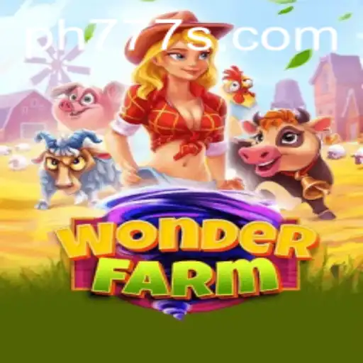 Explore the Enchanting World of WonderFarm with Ph777